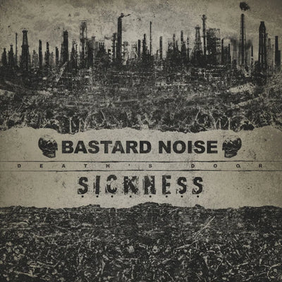 Bastard Noise & Sickness – Death's Door