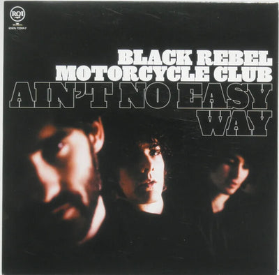 Black Rebel Motorcycle Club – Ain't No Easy Way