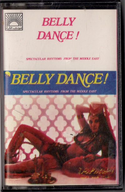 Various Artists - Unknown Artist – كوكتيل من الرقص الشرقي - ايقاع، نغم وطرب = Belly Dance ! Spectacular Rhythms From The Middle East