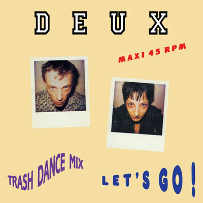 Deux – Let's Go! (Trash Dance Mix)