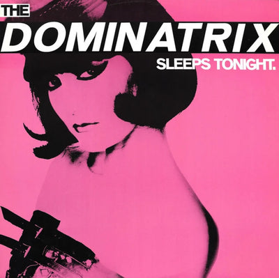 Dominatrix – The Dominatrix Sleeps Tonight