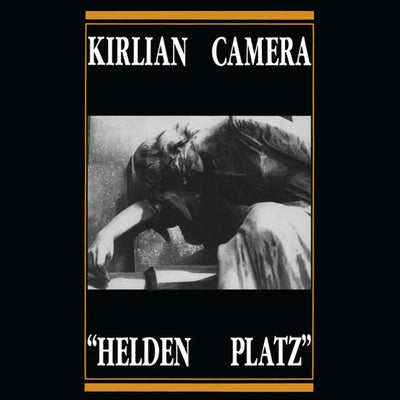 Kirlian Camera -Helden Platz