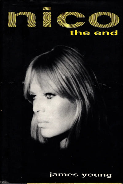 Nico: The End by James Young (9/01/1993)