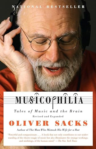 Musicophilia: Tales of Music and the Brain, Revised and Expanded Edition