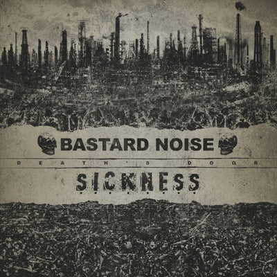 Bastard Noise & Sickness – Death's Door (VG+/VG+)