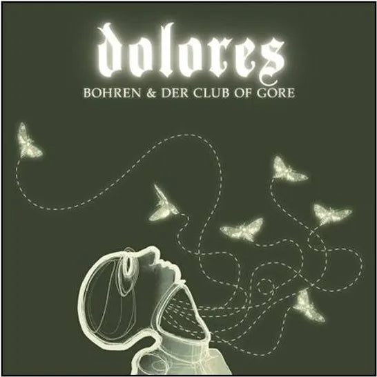 Bohren & Der Club Of Gore – Dolores