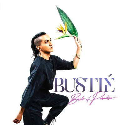 Bustié – Birds Of Paradise