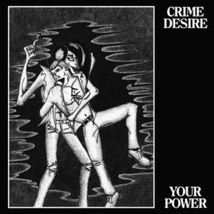 Crime Desire – Your Power