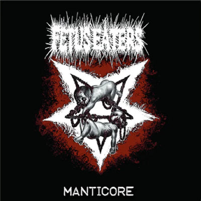 Fetus Eaters – Manticore