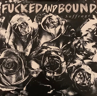 Fucked & Bound – Suffrage