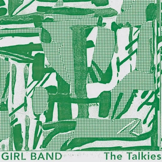 Girl Band – The Talkies