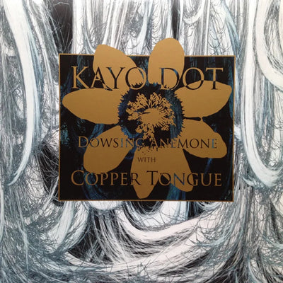 Kayo Dot – Dowsing Anemone With Copper Tongue