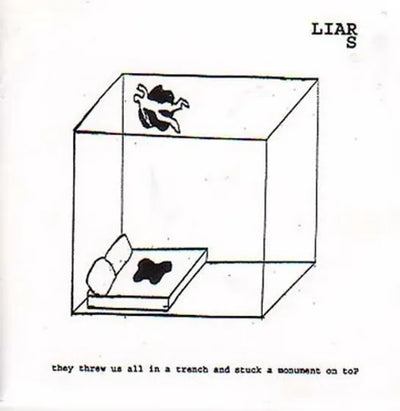 Liars – They Threw Us All In A Trench And Stuck A Monument On Top