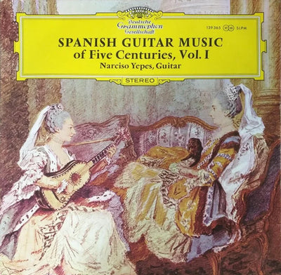 Narciso Yepes – Spanish Guitar Music Of Five Centuries, Vol. 1