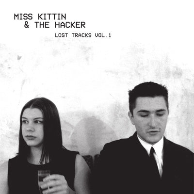 Miss Kittin & The Hacker ‎– Lost Tracks Vol. 1