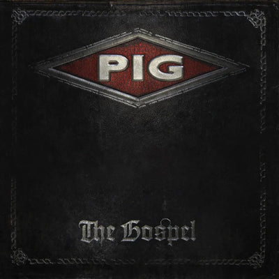 Pig – The Gospel