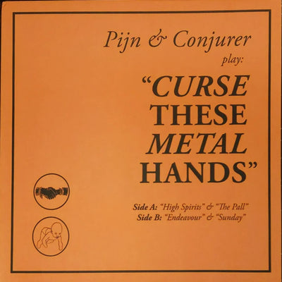 Pijn & Conjurer – Curse These Metal Hands