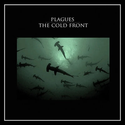 Plagues / The Cold Front – Plagues / The Cold Front