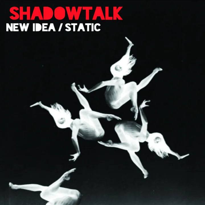 SHADOWTALK – New Idea / Static