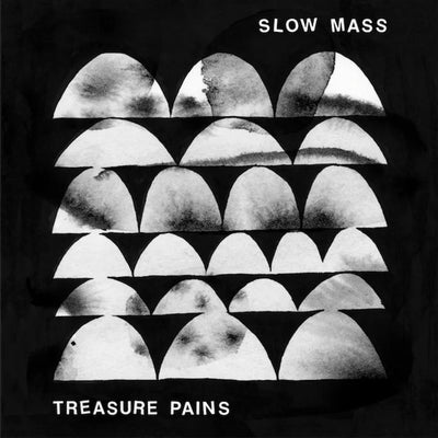 Slow Mass – Treasure Pains