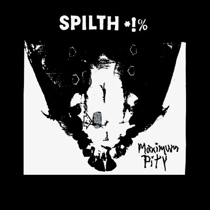 Spilth *!% – Maximum Pity