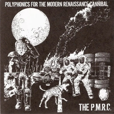 The P.M.R.C. – Polyphonics For The Modern Renaissance Cannibal