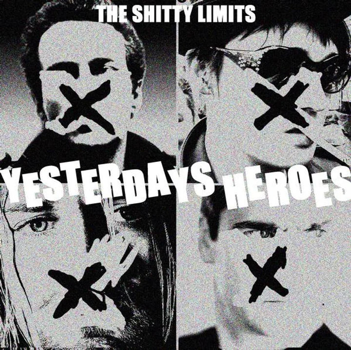The Shitty Limits – Yesterdays Heroes