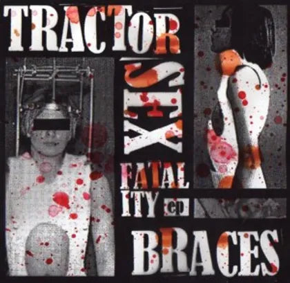 Tractor Sex Fatality – Braces