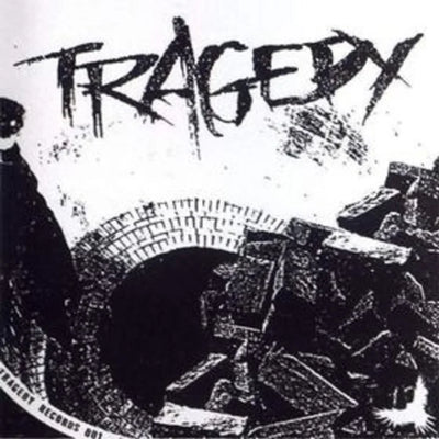 Tragedy – Tragedy