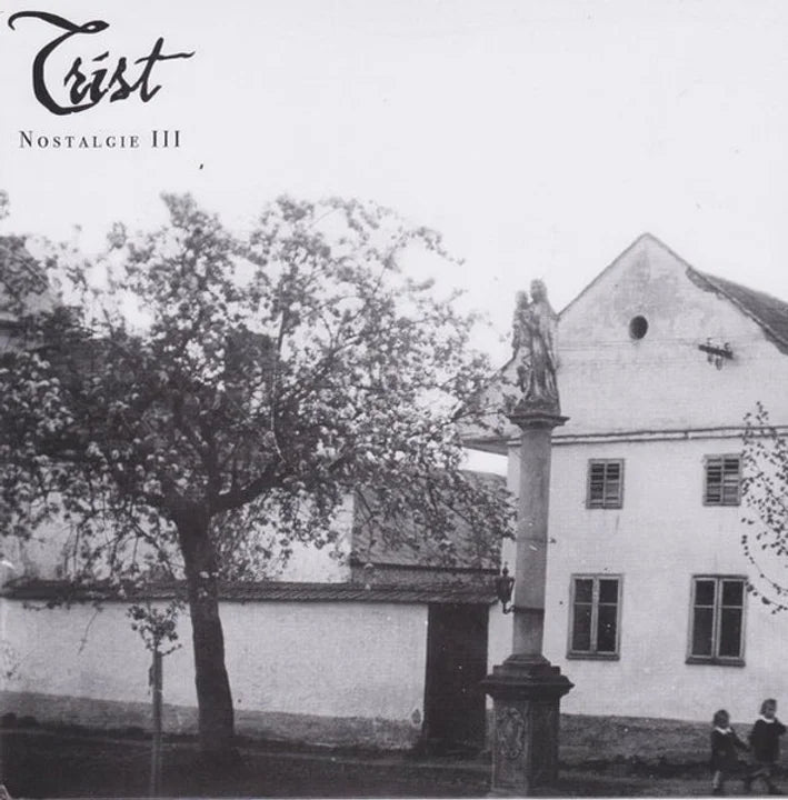 Trist / Nuit Noire – Nostalgie III / Fäerie Was Already There