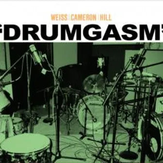 Weiss* / Cameron* / Hill* – Drumgasm